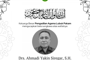 Kabar Duka : Drs. Ahmadi Yakin Siregar, S.H., Hakim PA Lubuk Pakam Meninggal Dunia